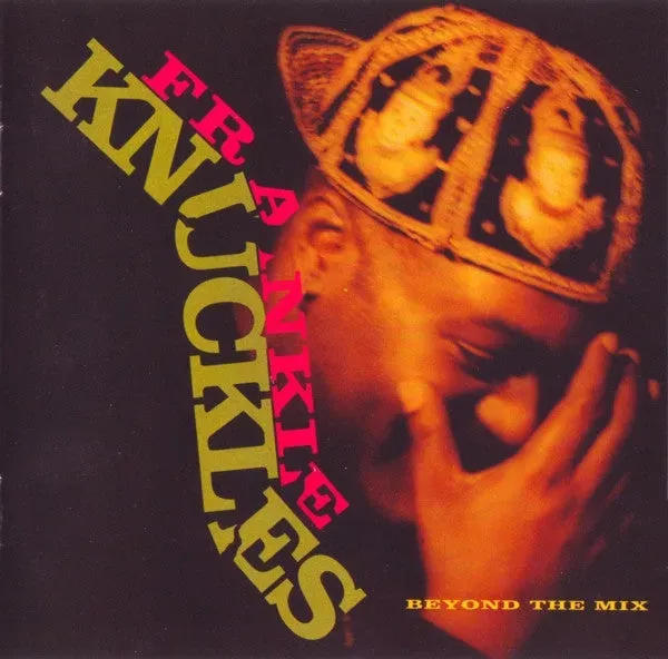 Frankie Knuckles Beyond The Mix CD album house