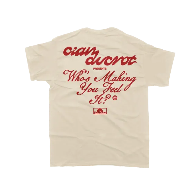 Cian Ducrot Who's Making You Feel It t-shirt