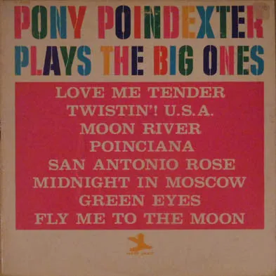 Pony Poindexter Plays The Big Ones LP mono jazz
