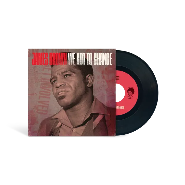 James Brown We Got To Change Say It Loud vinile 7" esclusivo