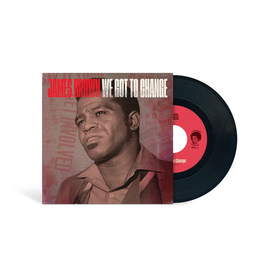 James Brown We Got To Change Say It Loud vinile 7" esclusivo