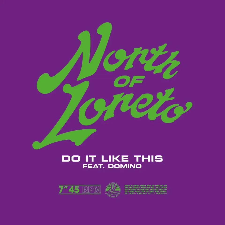 North of Loreto Do It Like This 7" vinile feat Domino