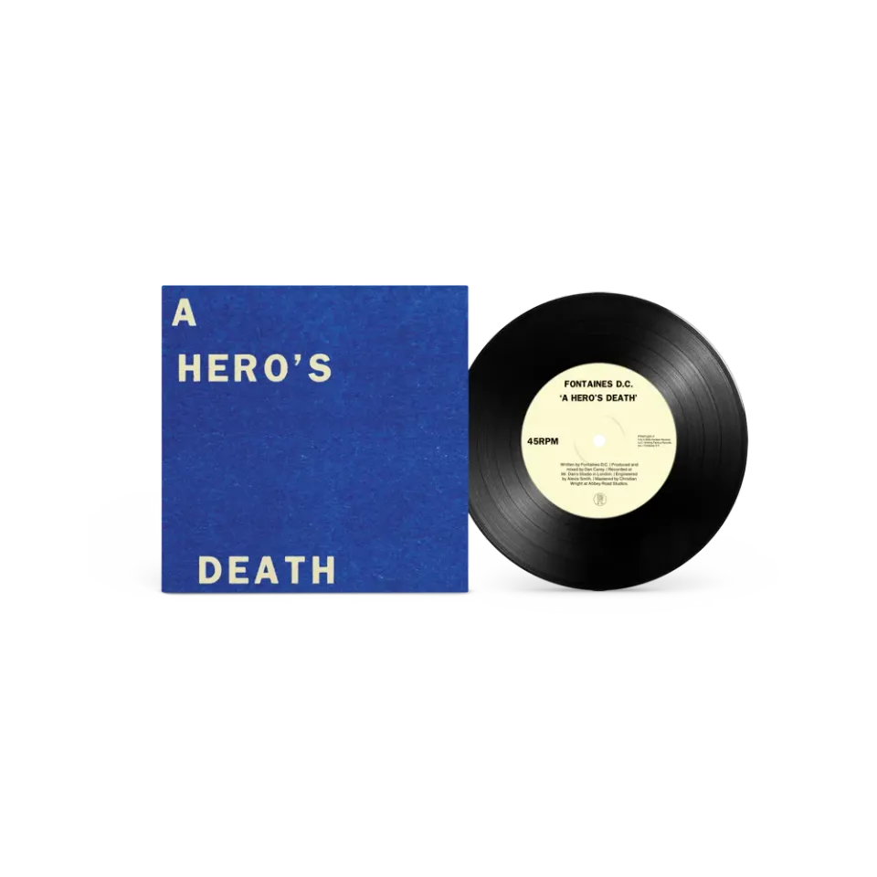 Fontaines D.C. A Hero's Death 45 giri 7" doppio lato A