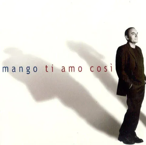 Mango Ti Amo Così CD album ballad italiano