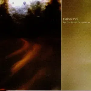 Halifax Pier Put Your Gloves On CD album usato 2001