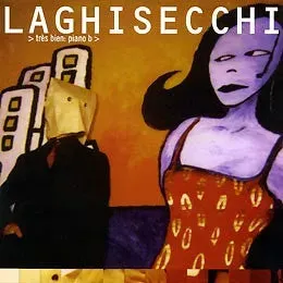 Laghisecchi Très Bien Piano B CD album 2000 VG+