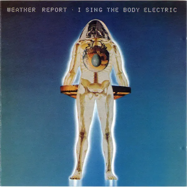 Weather Report Body Electric CD album fusion