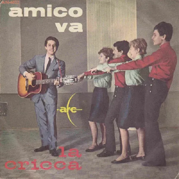 La Cricca Amico Va 45 giri 7" mono 1964 VG+