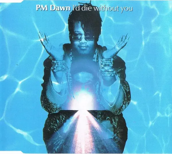 PM Dawn I'd Die Without You CD maxi synth-pop