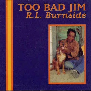 R.L. Burnside Too Bad Jim CD Compact Disc blues elettrico