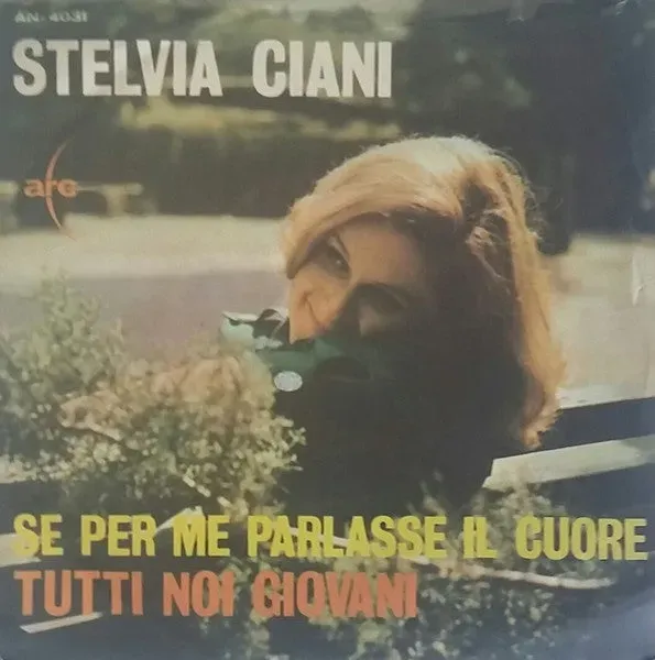 Stelvia Ciani Parlasse Il Cuore 7" vinile mono